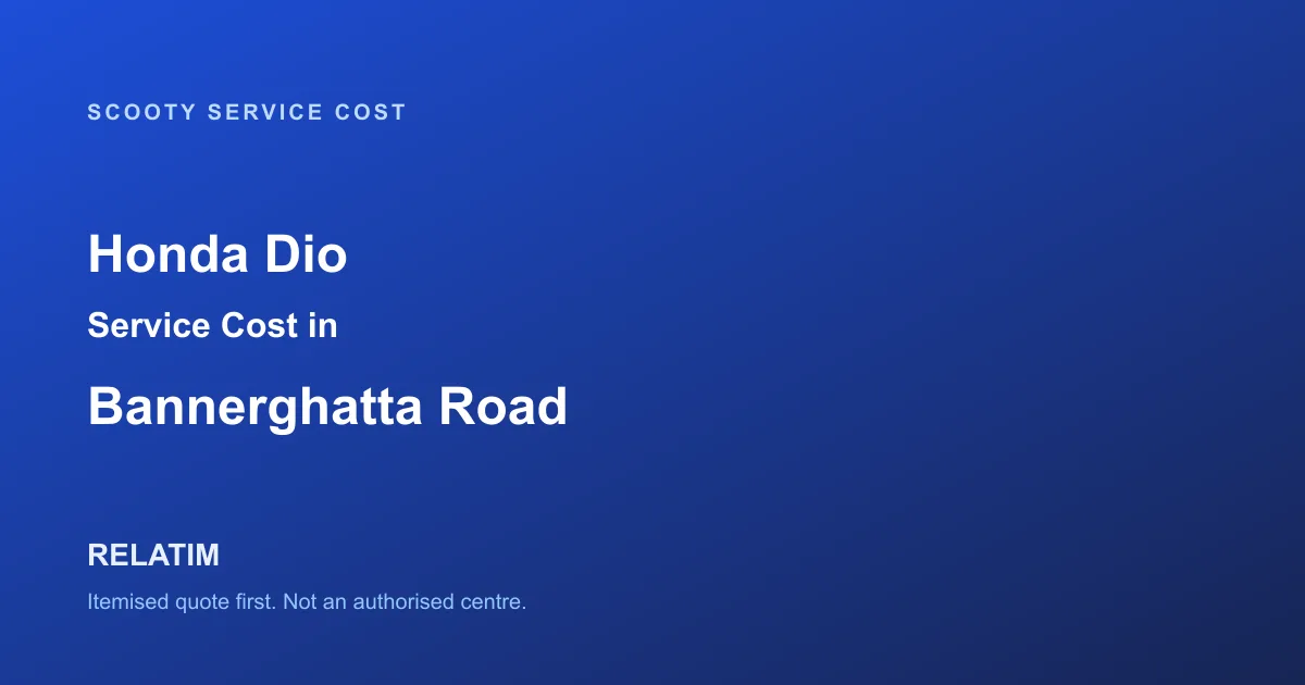 Honda Dio Service Cost in Bannerghatta Road, Bangalore